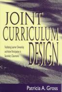 Cover of: Joint curriculum design: facilitating learner ownership and active participation in secondary classrooms