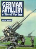 Cover of: German artillery of World War Two by Ian V. Hogg