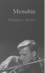 Cover of: Menuhin by Humphrey Burton, Humphrey Burton