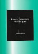 Cover of: Justice, democracy, and the jury