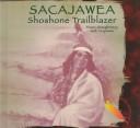 Cover of: Sacajawea, Shoshone trailblazer