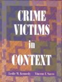 Cover of: Crime victims in context by Leslie W. Kennedy