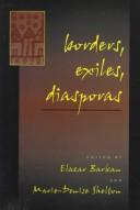 Cover of: Borders, exiles, diasporas by edited by Elazar Barkan and Marie-Denise Shelton.