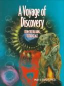 Cover of: A voyage of discovery from the big bang to the Ice Age by Marc J. Defant