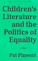 Children's literature and the politics of equality by Pat Pinsent
