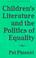 Cover of: Children's literature and the politics of equality