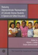 Cover of: Reducing disproportionate representation of culturally diverse students in special and gifted education