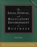 Cover of: The legal, ethical, and regulatory environment of business by Bruce D. Fisher, Bruce D. Fisher