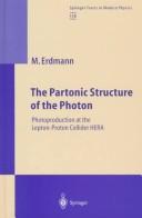 Cover of: The partonic structure of the photon: photoproduction at the lepton-proton collider, HERA