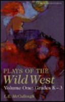 Cover of: Plays of the Wild West