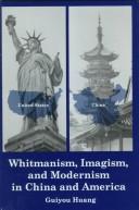 Cover of: Whitmanism, imagism, and modernism in China and America