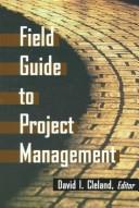 Cover of: Field guide to project management | 