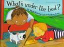 Cover of: What's under the bed?