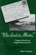 Cover of: "Who lived at Alfoxton?": Virginia Woolf and English Romanticism