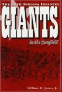 Cover of: Giants in the cornfield: the 27th Indiana Infantry