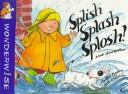 Cover of: Splish, splash, splosh!