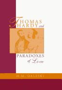 Cover of: Thomas Hardy and paradoxes of love by Hillel Matthew Daleski
