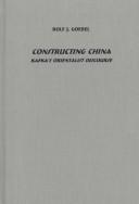 Cover of: Constructing China: Kafka's orientalist discourse