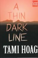 Cover of: A thin dark line by Tami Hoag