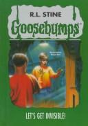 Cover of: Let's get invisible! by R. L. Stine