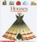 Cover of: Houses by created by Gallimard Jeunesse and Claude Delasfosse ; illustrated by Donald Grant.