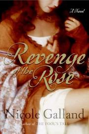 Cover of: Revenge of the rose by Nicole Galland