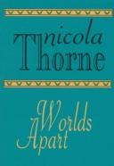 Cover of: Worlds apart by Nicola Thorne