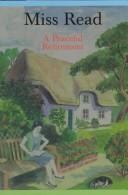 Cover of: A peaceful retirement by Miss Read