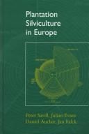 Cover of: Plantation silviculture in Europe by Peter Savill ... [et al.].