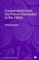 Cover of: Conservatism from the French Revolution to the 1990s | Pekka Suvanto