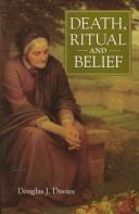 Cover of: Death, ritual, and belief by Douglas James Davies