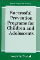 Cover of: Successful prevention programs for children and adolescents