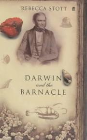 Cover of: Darwin and the Barnacle: The Story of One Tiny Creature and History's Most Spectacular Scientific Breakthrough