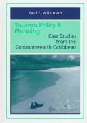 Cover of: Tourism policy and planning by Wilkinson, Paul F.