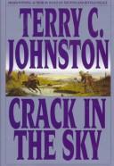 Crack in the sky by Terry C. Johnston