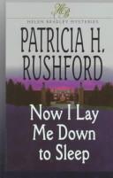 Cover of: Now I lay me down to sleep by Patricia H. Rushford