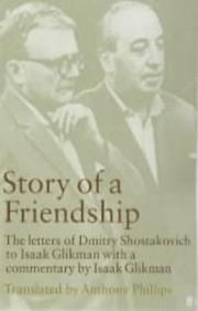 Story of a friendship by Dmitriĭ Dmitrievich Shostakovich, Isaak Glikman