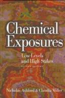 Cover of: Chemical exposures | Nicholas Askounes Ashford