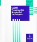 Cover of: Signal transduction--single cell techniques by Bert Van Duijn, Anneke Wiltink, (eds.).