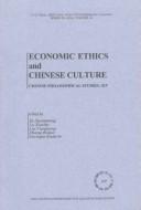 Cover of: Economic ethics and Chinese culture