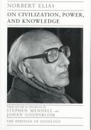 Cover of: Norbert Elias on civilization, power, and knowledge by Norbert Elias