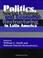 Cover of: Politics, social change, and economic restructuring in Latin America