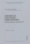 Cover of: Medieval western philosophy: the European emergence