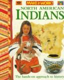 North American Indians by Andrew Haslam, Alexandra Parsons