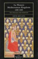 Cover of: The western Mediterranean kingdoms, 1200-1500 by David Abulafia