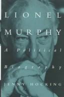Cover of: Lionel Murphy: a political biography