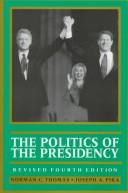 Cover of: The politics of the presidency