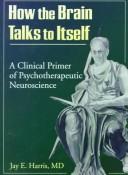 Cover of: How the brain talks to itself