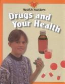 Cover of: Drugs and your health