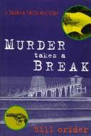 Murder takes a break by Bill Crider